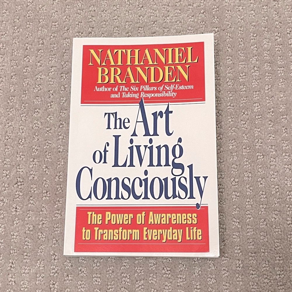 The Art of Living Consciously book by Nathaniel Branden.
